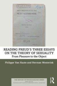 cover of the book Reading Freud’s Three Essays on the Theory of Sexuality: From Pleasure to the Object