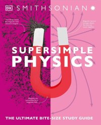 cover of the book Super Simple Physics: The Ultimate Bitesize Study Guide