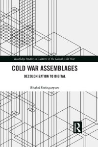 cover of the book Cold War Assemblages: Decolonization to Digital