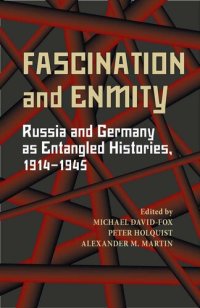 cover of the book Fascination and Enmity: Russia and Germany as Entangled Histories, 1914-1945