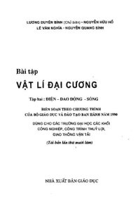 cover of the book Bài tập Vật lí đại cương Tập hai : Điện - Dao động - Sóng -- Biên soạn theo chương trình của Bộ Giáo dục và Đào tạo ban hành năm 1990 -- Dùng cho các trường đại học các khối công nghiệp, công trình thuỷ lợi, giao thông vận tải  (tái bản lần thứ mười lăm)