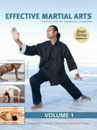 cover of the book Effective Martial Arts Training with No Equipment or Partner: Volume 1