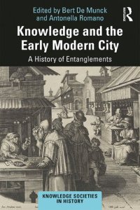 cover of the book Knowledge and the Early Modern City: A History of Entanglements