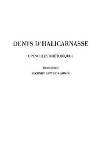 cover of the book Denys d'Halicarnasse: Opuscules rhétoriques. Tome IV: Thucydide - Seconde lettre à Ammée