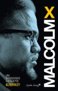 cover of the book Autobiografía: Malcolm X. Contada por Alex Haley