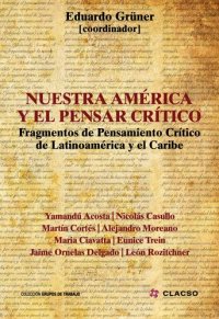 cover of the book Nuestra América y el pensar crítico : fragmentos de pensamiento crítico de Latinoamérica y el Caribe