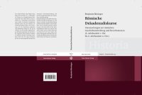 cover of the book Römische Dekadenzdiskurse: Untersuchungen zur römischen Geschichtsschreibung und ihren Kontexten (2. Jahrhundert v. Chr. bis 2. Jahrhundert n. Chr.)