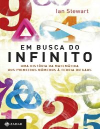 cover of the book Em Busca do Infinito - Uma história da Matemática dos primeiro números à teoria do caos