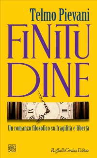 cover of the book Finitudine. Un romanzo filosofico su fragilità e libertà