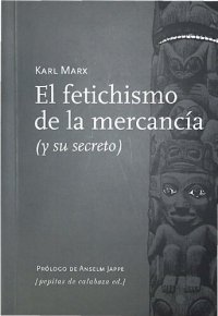 cover of the book El fetichismo de la mercancía (y su secreto)