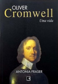 cover of the book Oliver Cromwell: Uma Vida