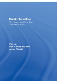 cover of the book Muslim travellers: pilgrimage, migration, and the religious imagination