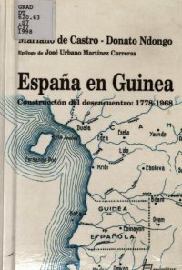 cover of the book España en Guinea : construcción del desencuentro : 1778-1968