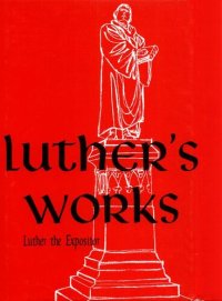 cover of the book Luther’s Works: Luther the Expositor