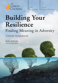 cover of the book Building Your Resilience: Finding Meaning in Adversity