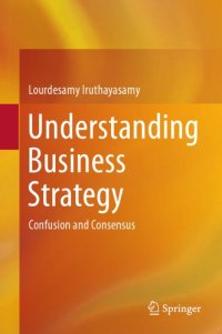 cover of the book Understanding Business Strategy: Confusion And Consensus