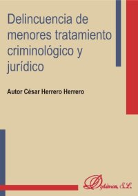 cover of the book Delincuencia de menores. Tratamiento criminológico y jurídico