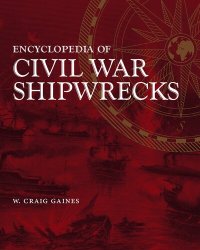 cover of the book Encyclopedia of Civil War Shipwrecks