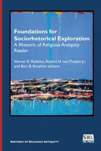 cover of the book Foundations for Sociorhetorical Exploration: A Rhetoric of Religious Antiquity Reader