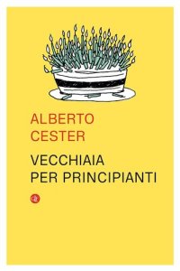 cover of the book Vecchiaia per principianti