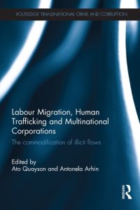 cover of the book Labour Migration, Human Trafficking and Multinational Corporations: The commodification of illicit flows