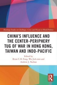 cover of the book China’s Influence and the Center-periphery Tug of War in Hong Kong, Taiwan and Indo-Pacific