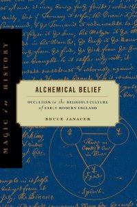 cover of the book Alchemical Belief: Occultism in the Religious Culture of Early Modern England