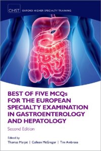 cover of the book Best of Five MCQS for the European Specialty Examination in Gastroenterology and Hepatology