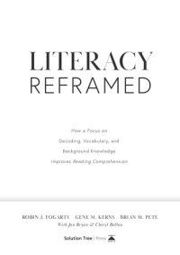 cover of the book Literacy Reframed: How a Focus on Decoding, Vocabulary, and Background Knowledge Improves Reading Comprehension