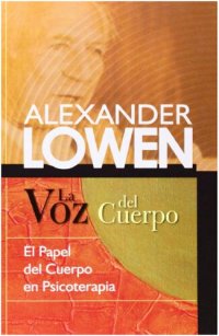 cover of the book La voz del cuerpo : El papel del cuerpo en psicoterapia