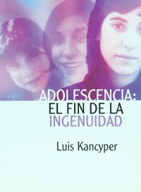 cover of the book Adolescencia: El Fin De La Ingenuidad (Spanish Edition)