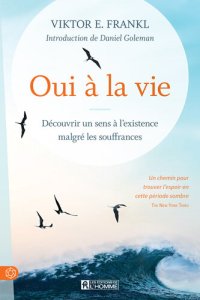 cover of the book Oui à la vie : Découvrir un sens à l'existence malgré les souffrances