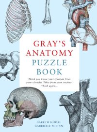 cover of the book Gray's Anatomy Puzzle Book: Think you know your cranium from your clavicle? Tibia from your trachea? Think again ...