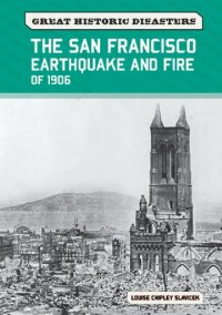 cover of the book The San Francisco Earthquake and Fire of 1906