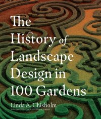 cover of the book The History of Landscape Design in 100 Gardens