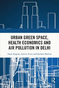 cover of the book Urban Green Space, Health Economics and Air Pollution in Delhi