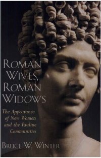 cover of the book Roman Wives, Roman Widows: The Appearance of New Women and the Pauline Communities