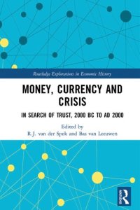 cover of the book Money, Currency and Crisis: In Search of Trust, 2000 BC to AD 2000