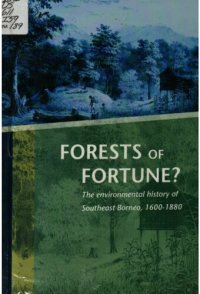 cover of the book Forests of fortune? : the environmental history of Southeast Borneo, 1600-1880