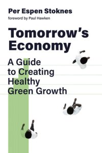 cover of the book Tomorrow's Economy: A Guide to Creating Healthy Green Growth