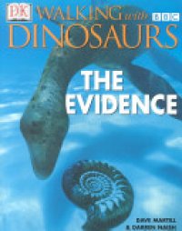 cover of the book Walking with Dinosaurs: The Evidence