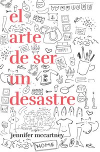 cover of the book El arte de ser un desastre