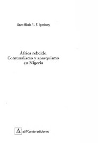 cover of the book África rebelde : comunalismo y anarquismo en Nigeria