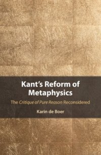 cover of the book Kant’s reform of metaphysics: the Critique of pure reason reconsidered