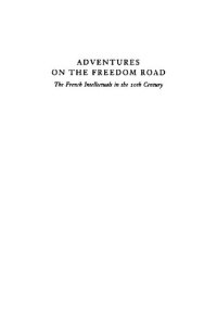 cover of the book Adventures on the freedom road : the French intellectuals in the 20th Century