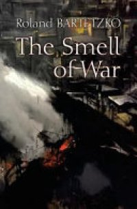 cover of the book The Smell of War: Lessons from the Battlefield