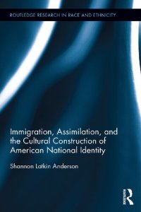 cover of the book Immigration, Assimilation, and the Cultural Construction of American National Identity