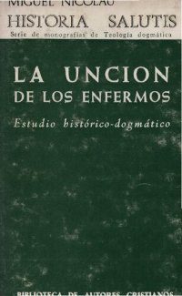 cover of the book La unción de los enfermos : estudio histórico-dogmático