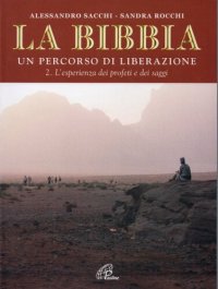 cover of the book La Bibbia. Un percorso di liberazione. L'esperienza dei profeti e dei saggi