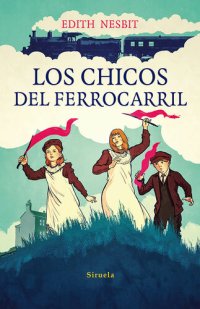 cover of the book Los chicos del ferrocarril (Las Tres Edades)